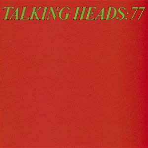 Talking Heads: 77 (1977)